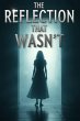The Reflection That Wasn't (eBook, ePUB) - Bild 1