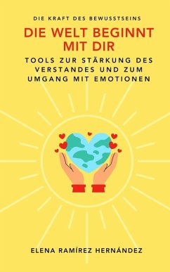 Die Welt beginnt mit dir (eBook, ePUB) - Ramírez Hernández, Elena