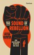 The Sound of Rebellion. Zur politischen... - Bild 1