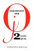 Geschichte der jO: Teil 2. Lustqual (eBook, ePUB) Geschichte der jO: Teil 2. Lustqual (eBook, ePUB)