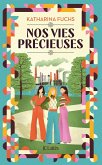 Nos vies précieuses (eBook, ePUB) Nos vies précieuses (eBook, ePUB)
