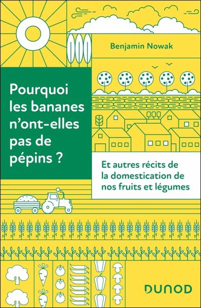 Pourquoi les bananes n'ont-elles pas de pépins ? (eBook, ePUB) Pourquoi les bananes n'ont-elles pas de pépins ? (eBook, ePUB)