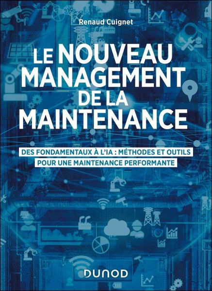 Le nouveau management de la maintenance (eBook, ePUB) Le nouveau management de la maintenance (eBook, ePUB)