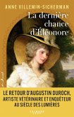 La Dernière chance d'Éléonore - Les enquêtes d'Augustin Duroch (eBook, ePUB) La Dernière chance d'Éléonore - Les enquêtes d'Augustin Duroch (eBook, ePUB)