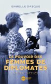 Le pouvoir des femmes de diplomates (eBook, ePUB) Le pouvoir des femmes de diplomates (eBook, ePUB)