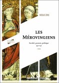 Les Mérovingiens (eBook, ePUB) Les Mérovingiens (eBook, ePUB)
