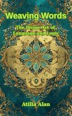 Weaving Words: The Divine Art of Language and Logic (eBook, ePUB) Weaving Words: The Divine Art of Language and Logic (eBook, ePUB)