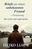 Briefe an einen unbekannten Freund - Fortsetzung (eBook, ePUB) Briefe an einen unbekannten Freund - Fortsetzung (eBook, ePUB)