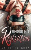 Under his Restriction (eBook, ePUB) Under his Restriction (eBook, ePUB)