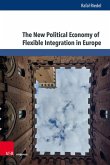 The New Political Economy of Flexible Integration in Europe (eBook, PDF)