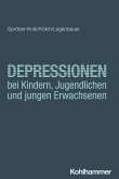 Depressionen bei Kindern, Jugendlichen und jungen Erwachsenen (eBook, ePUB) Depressionen bei Kindern, Jugendlichen und jungen Erwachsenen (eBook, ePUB)
