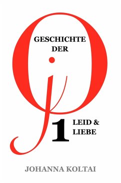 Cover Geschichte der jO: Teil 1. Leid & Liebe (eBook, ePUB)