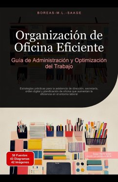Cover Organización de Oficina Eficiente: Guía de Administración y Optimización del Trabajo (eBook, ePUB)