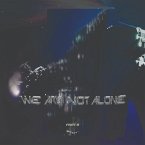 We Are Not Alone - Part 9