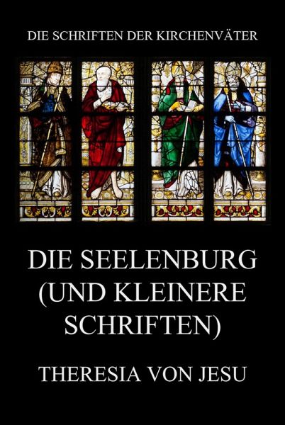 Die Seelenburg (und kleinere Schriften) (eBook, ePUB)