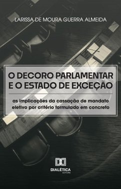 Cover O Decoro Parlamentar e o Estado de Exceção (eBook, ePUB)