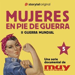 Antes de ser Isabel II, una trabajadora más: Mujeres en pie de guerra 5 (MP3-Download) - Gómez, Iván Patxi; Corbal, Marta; Historia, Muy; Sabalete, Carmen; Baltar, Elena; Sanchez, Francisca Rosa; Martínez, Laura Lara; Martínez, María Lara; Marcos, Teresa