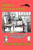 The Madness of Bertha Peterson, The Real Story of the 1899 Biddenden Shooting of John Whibley. (eBook, ePUB) The Madness of Bertha Peterson, The Real Story of the 1899 Biddenden Shooting of John Whibley. (eBook, ePUB)
