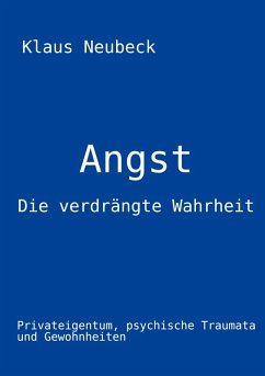 Angst - die verdrängte Wahrheit (eBook, ePUB)