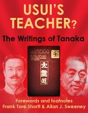 Usui's Teacher?: The Writings of Tanaka (eBook, ePUB) Usui's Teacher?: The Writings of Tanaka (eBook, ePUB)