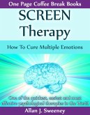SCREEN Therapy - How To Cure Multiple Emotions (eBook, ePUB)