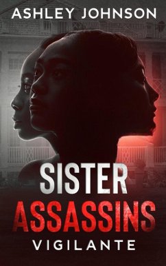 Cover Sister Assassins: Vigilante (eBook, ePUB)