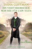 Ein verführerischer Schurke für Lady Eliza (eBook, ePUB) Ein verführerischer Schurke für Lady Eliza (eBook, ePUB)