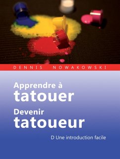 Cover Apprendre à tatouer - Devenir tatoueur (eBook, ePUB)