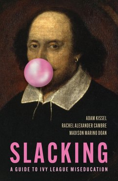 Slacking (eBook, ePUB) - Kissel, Adam; Cambre, Rachel Alexander; Doan, Madison Marino