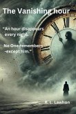 The Vanishing Hour (eBook, ePUB) The Vanishing Hour (eBook, ePUB)
