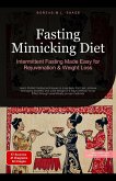 Fasting Mimicking Diet: Intermittent Fasting Made Easy for Rejuvenation & Weight Loss (eBook, ePUB) Fasting Mimicking Diet: Intermittent Fasting Made Easy for Rejuvenation & Weight Loss (eBook, ePUB)