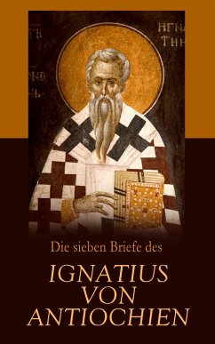 Cover Die sieben Briefe des Ignatius von Antiochien (eBook, ePUB)