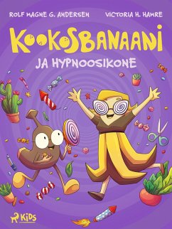 Cover Kookosbanaani ja hypnoosikone (eBook, ePUB)