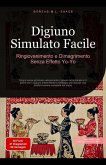 Digiuno Simulato Facile: Ringiovanimento e Dimagrimento Senza Effetto Yo-Yo (eBook, ePUB)