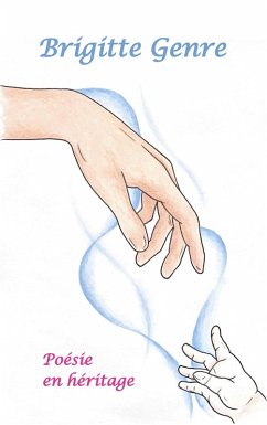Poésie en héritage (eBook, ePUB) - Genre, Brigitte Poésie en héritage (eBook, ePUB) - Genre, Brigitte