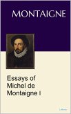 Essays of Michel de Montaigne I (eBook, ePUB) Essays of Michel de Montaigne I (eBook, ePUB)