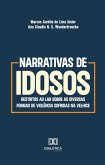 Narrativas de idosos restritos ao lar sobre as diversas formas de violência sofridas na velhice (eBook, ePUB)
