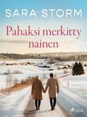 Pahaksi merkitty nainen (eBook, ePUB) Pahaksi merkitty nainen (eBook, ePUB)