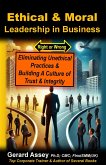 Ethical & Moral Leadership in Business: Eliminating Unethical Practices & Building a Culture of Trust & Integrity (eBook, ePUB) Ethical & Moral Leadership in Business: Eliminating Unethical Practices & Building a Culture of Trust & Integrity (eBook, ePUB)