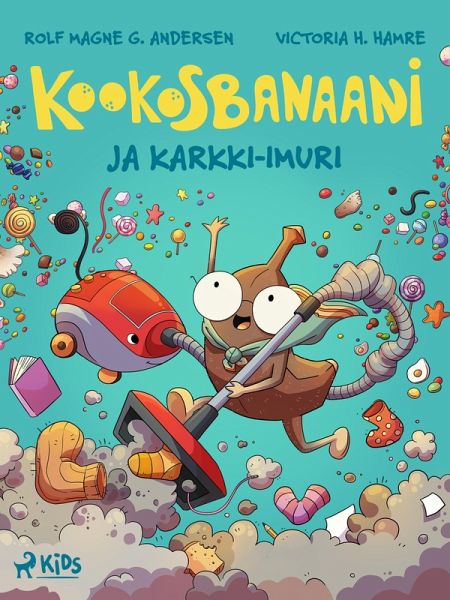 Kookosbanaani ja karkki-imuri (eBook, ePUB)