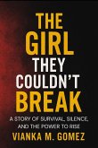 The Girl They Couldn't Break (eBook, ePUB) The Girl They Couldn't Break (eBook, ePUB)