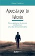 Apuesta por tu Talento (eBook, ePUB) - Bild 1