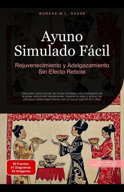 Cover Ayuno Simulado Fácil: Rejuvenecimiento y Adelgazamiento Sin Efecto Rebote (eBook, ePUB)