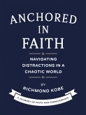 Anchored in Faith (eBook, ePUB) Anchored in Faith (eBook, ePUB)