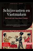 Schijnvasten en Vastmaken: De Kunst van Intermittent Vasten (Vastmaken (NL), #1) (eBook, ePUB) Schijnvasten en Vastmaken: De Kunst van Intermittent Vasten (Vastmaken (NL), #1) (eBook, ePUB)