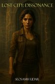 Lost City: Dissonance (Elena Reyes Adventures, #3) (eBook, ePUB) Lost City: Dissonance (Elena Reyes Adventures, #3) (eBook, ePUB)