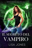 Il Segreto del Vampiro (Serie Mondo Oscuro, #2) (eBook, ePUB) Il Segreto del Vampiro (Serie Mondo Oscuro, #2) (eBook, ePUB)