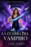 La Guerra del Vampiro (Serie Mondo Oscuro, #5) (eBook, ePUB) La Guerra del Vampiro (Serie Mondo Oscuro, #5) (eBook, ePUB)