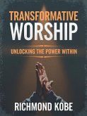 Transformative Worship (eBook, ePUB) Transformative Worship (eBook, ePUB)