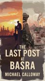 The Last Post at Basra (eBook, ePUB) The Last Post at Basra (eBook, ePUB)